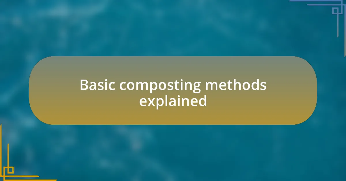 Basic composting methods explained