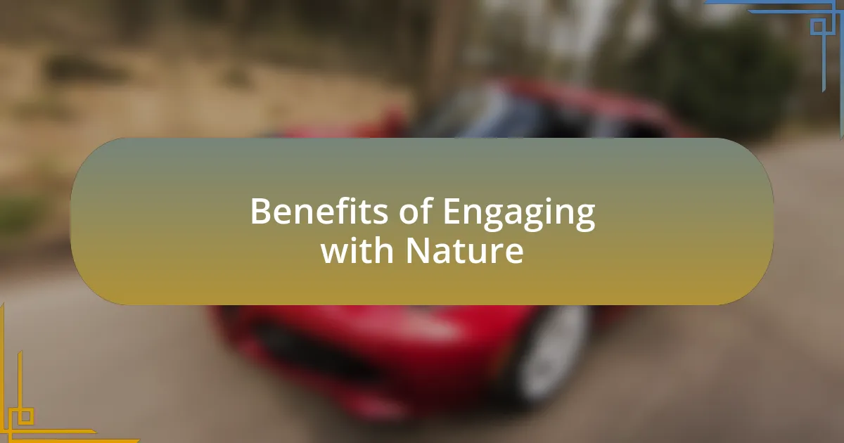 Benefits of Engaging with Nature