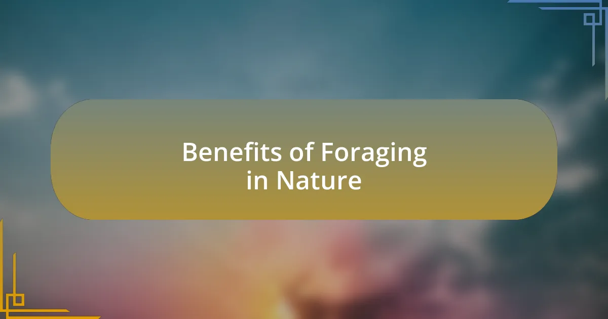 Benefits of Foraging in Nature