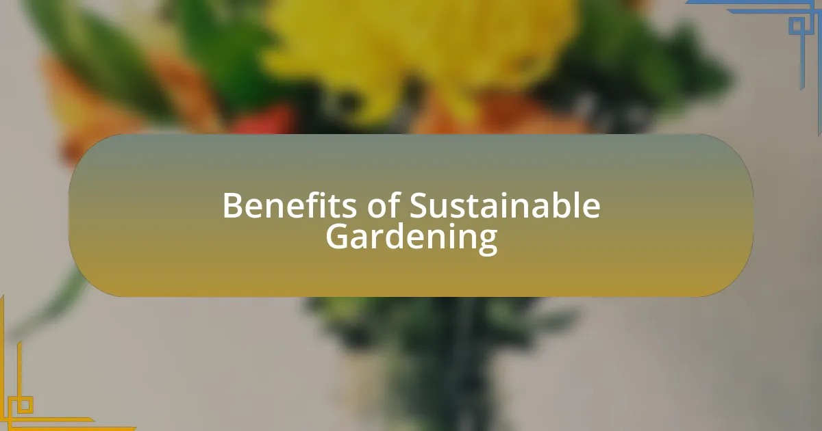 Benefits of Sustainable Gardening