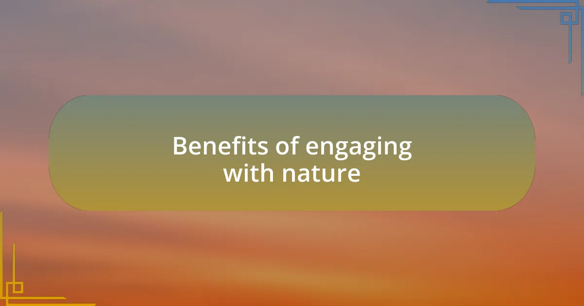 Benefits of engaging with nature
