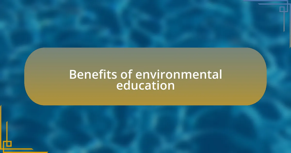 Benefits of environmental education