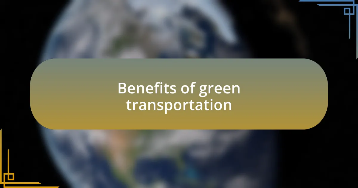 Benefits of green transportation