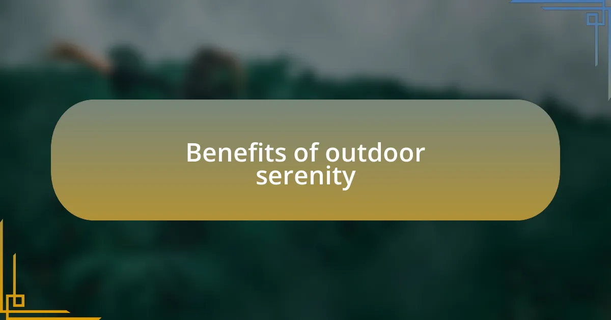 Benefits of outdoor serenity