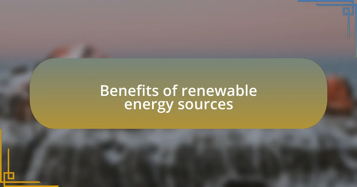 Benefits of renewable energy sources