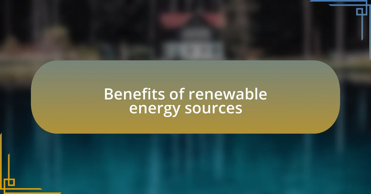Benefits of renewable energy sources