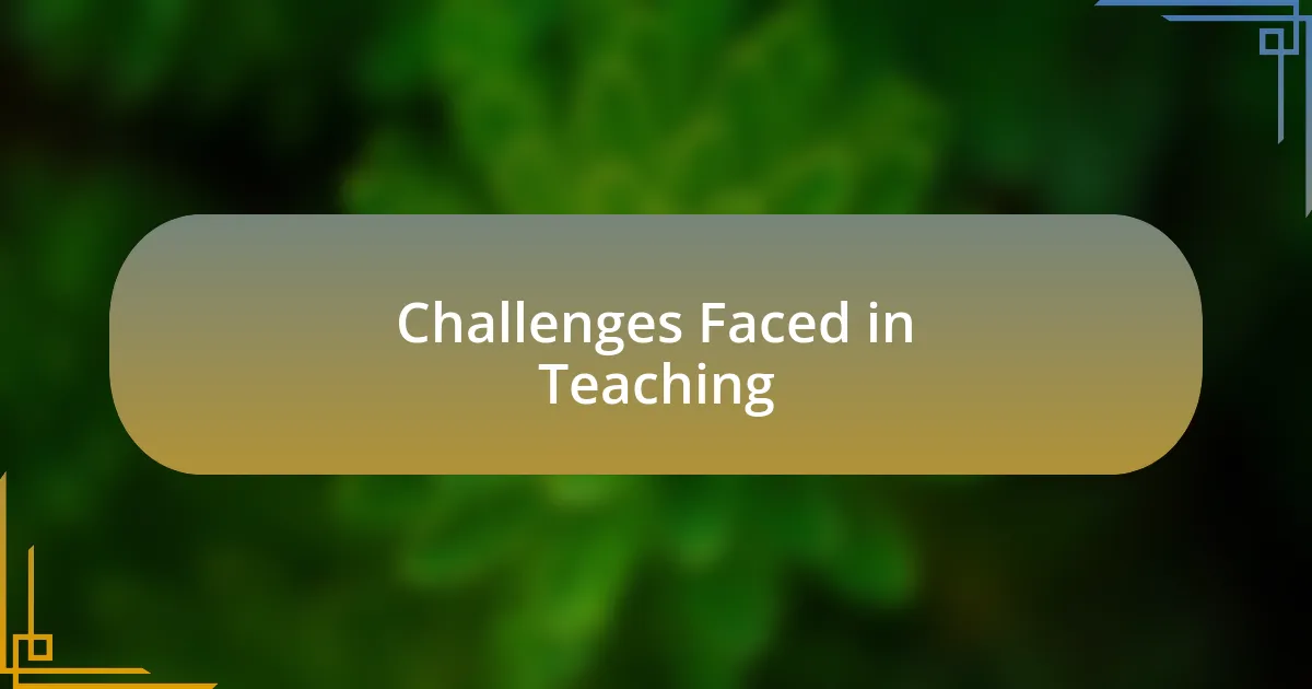 Challenges Faced in Teaching
