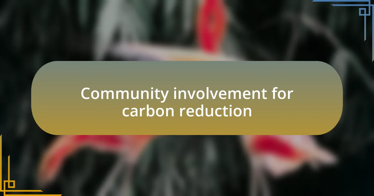 Community involvement for carbon reduction