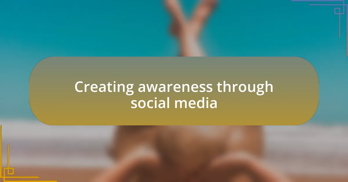 Creating awareness through social media