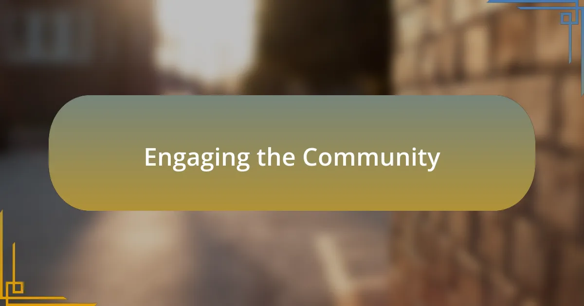 Engaging the Community