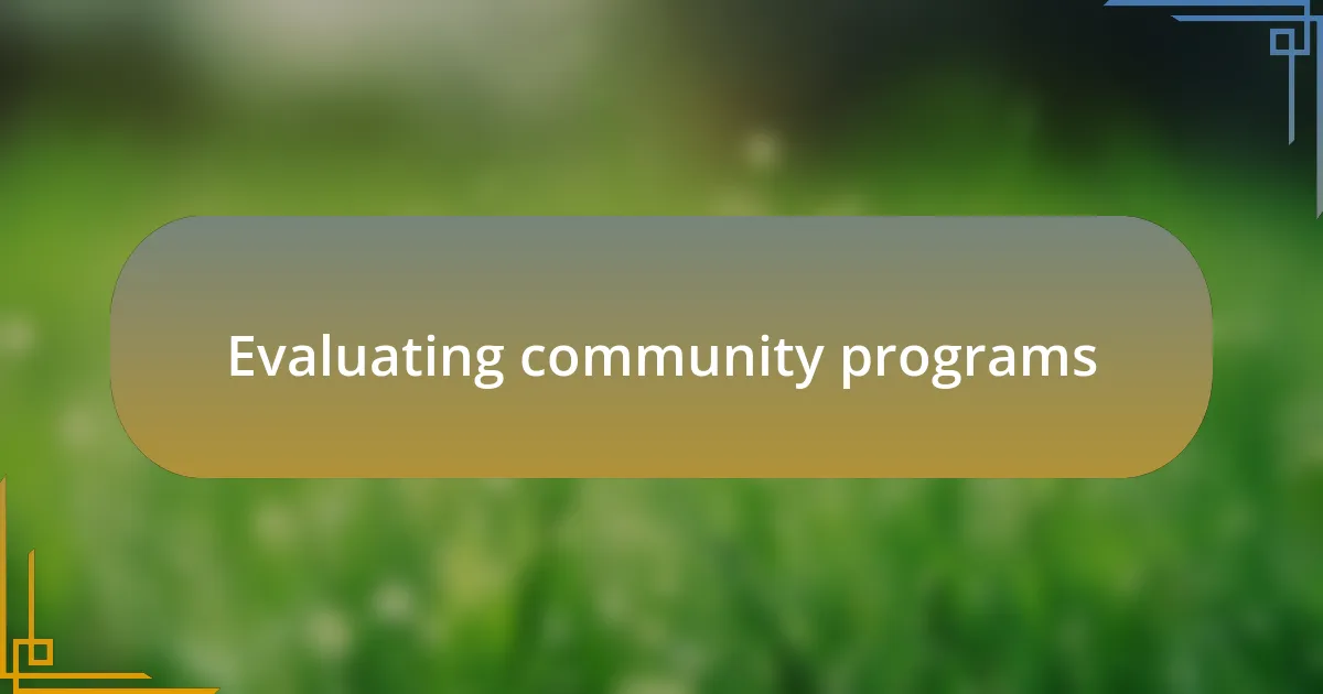 Evaluating community programs