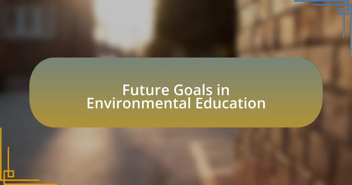 Future Goals in Environmental Education