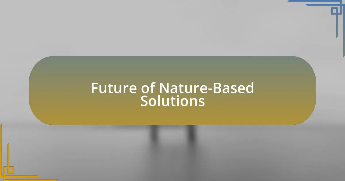 Future of Nature-Based Solutions