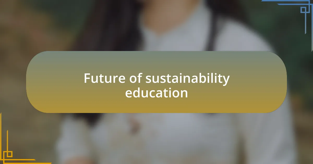 Future of sustainability education