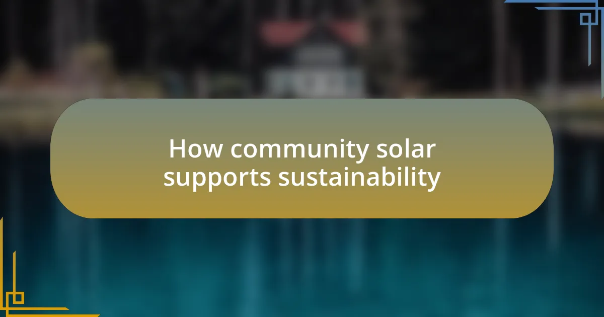 How community solar supports sustainability