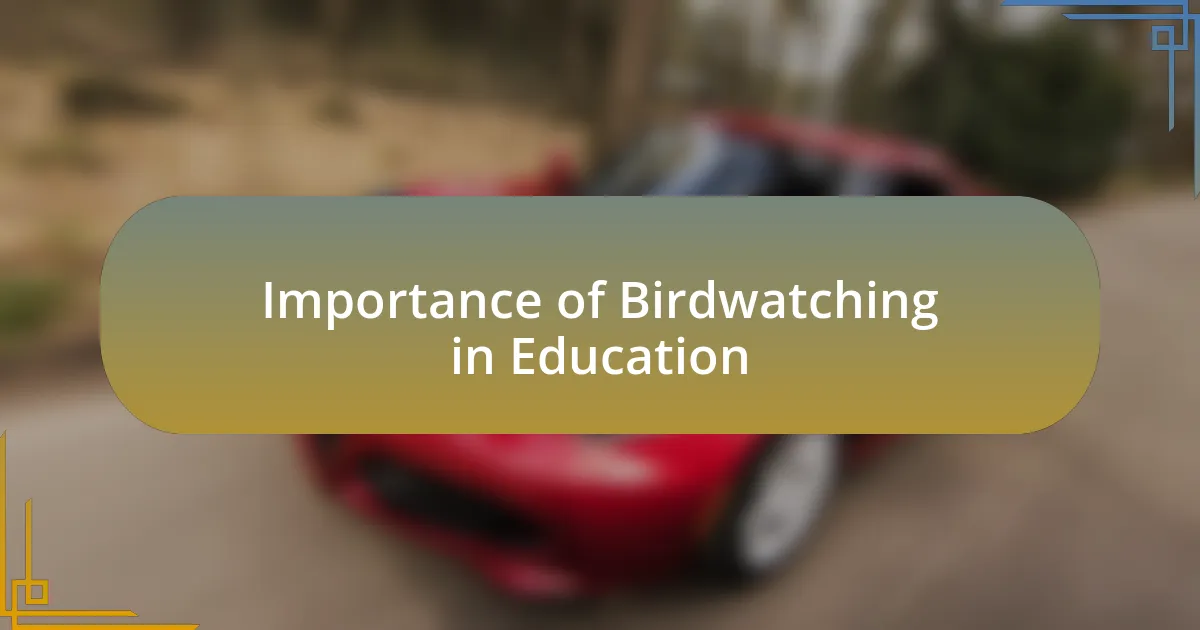 Importance of Birdwatching in Education