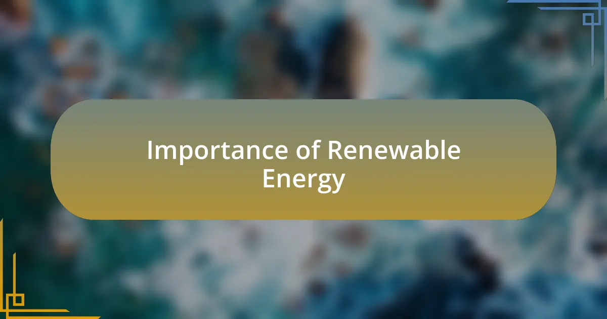 Importance of Renewable Energy