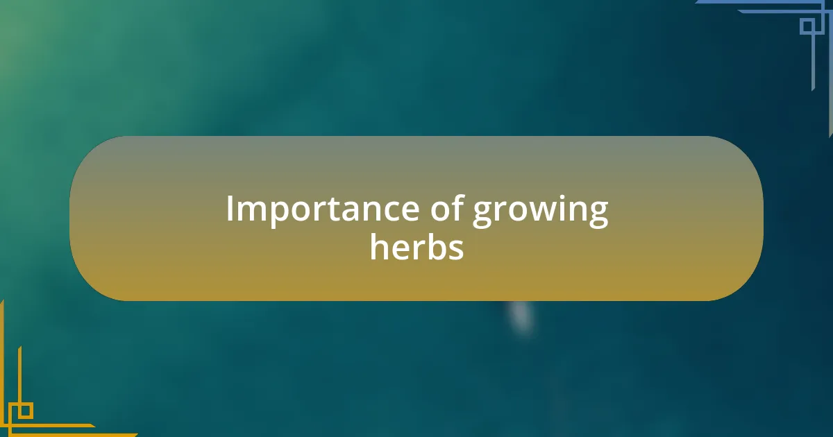 Importance of growing herbs