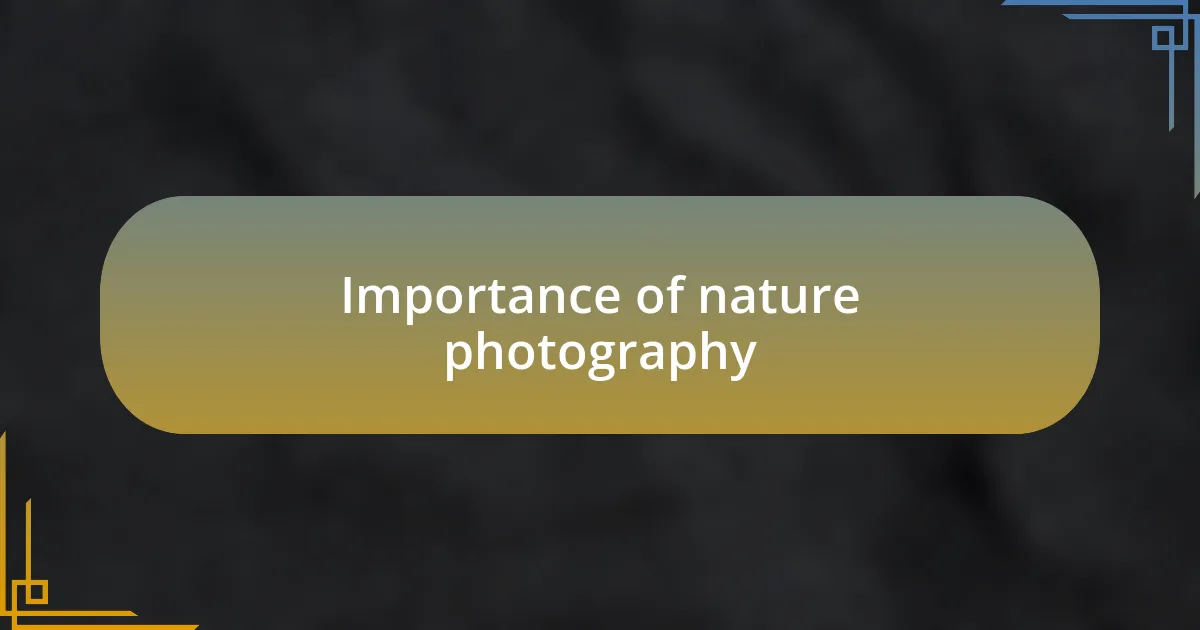 Importance of nature photography