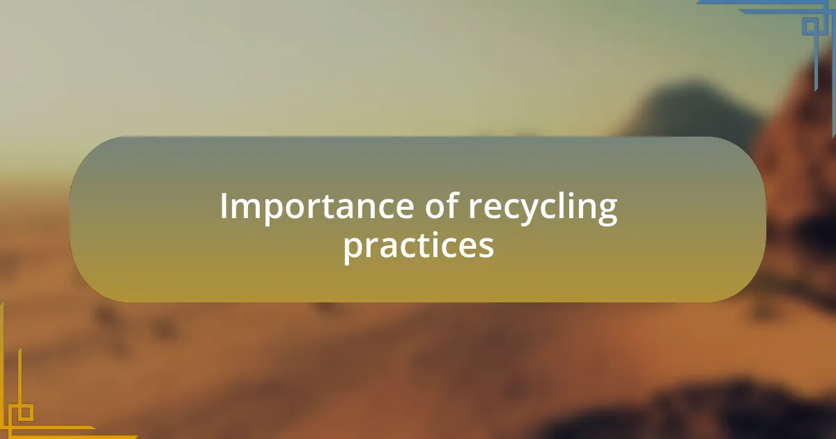 Importance of recycling practices