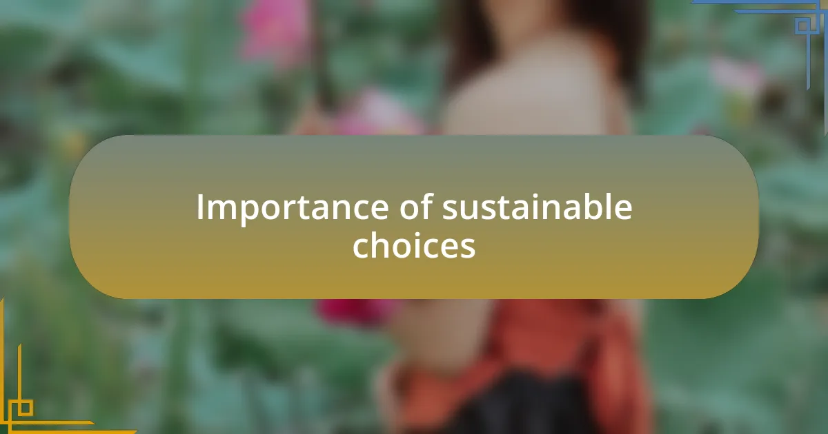Importance of sustainable choices