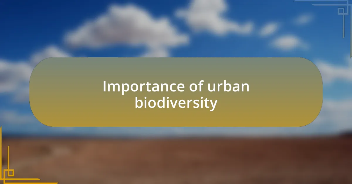 Importance of urban biodiversity