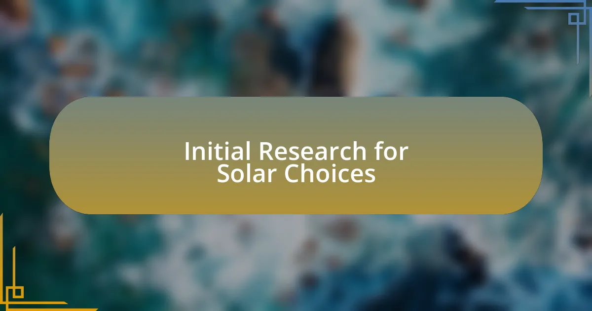 Initial Research for Solar Choices