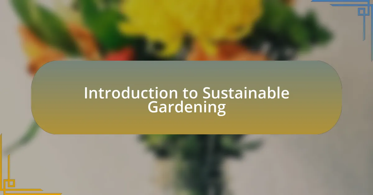 Introduction to Sustainable Gardening