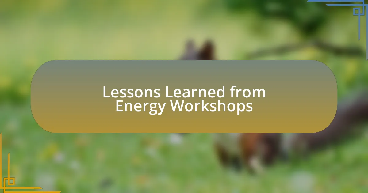 Lessons Learned from Energy Workshops