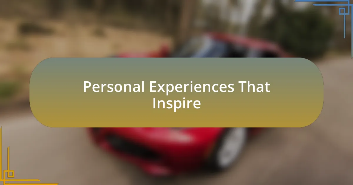 Personal Experiences That Inspire