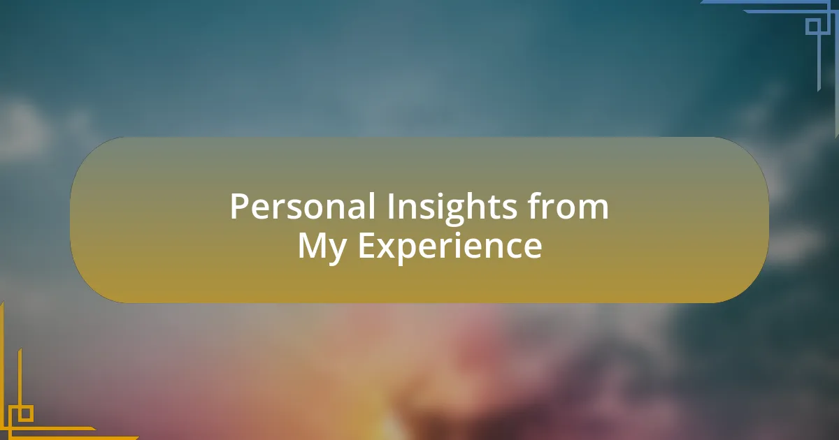 Personal Insights from My Experience