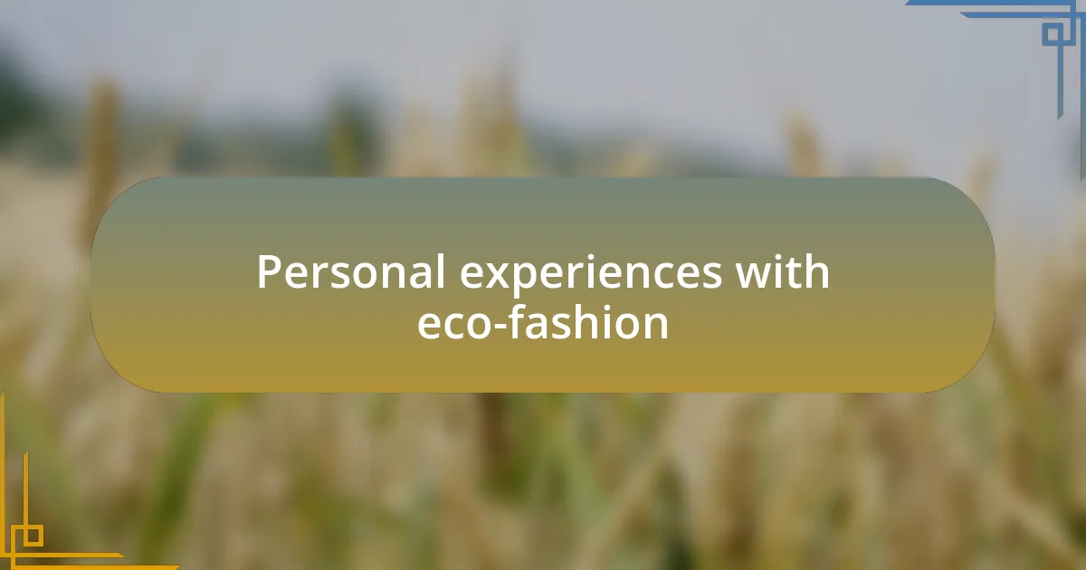 Personal experiences with eco-fashion