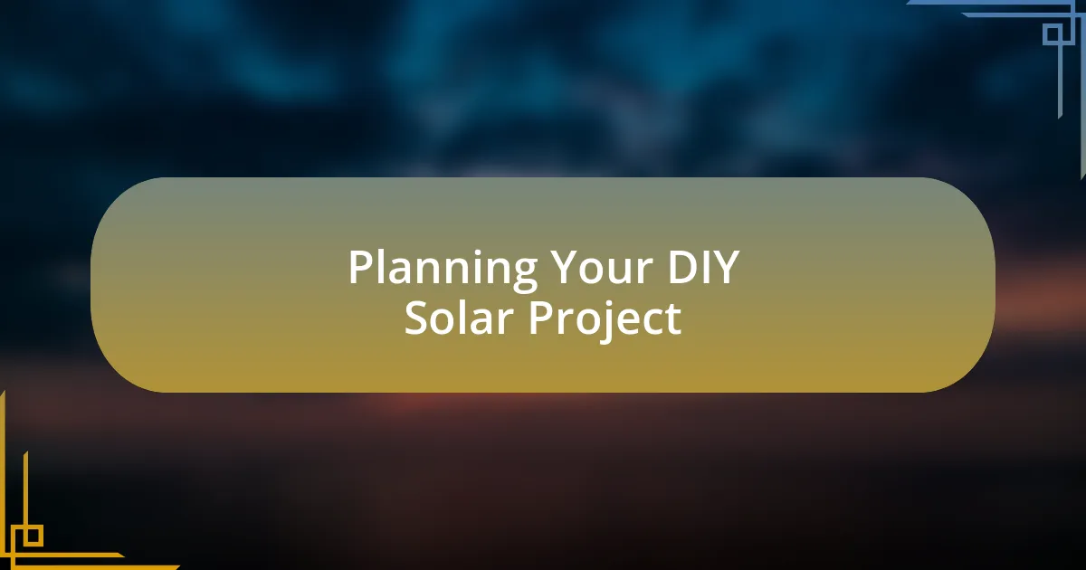 Planning Your DIY Solar Project
