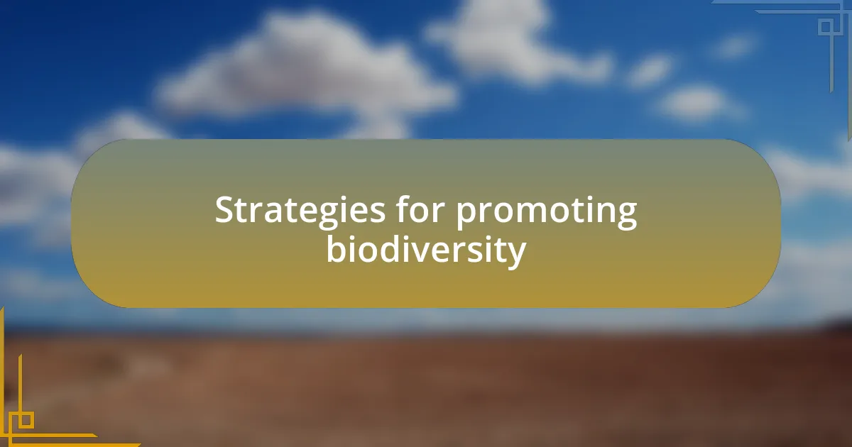 Strategies for promoting biodiversity