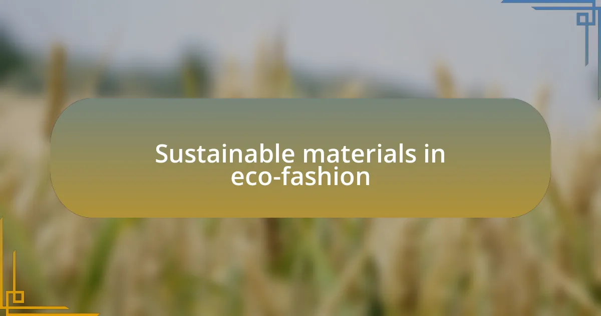 Sustainable materials in eco-fashion