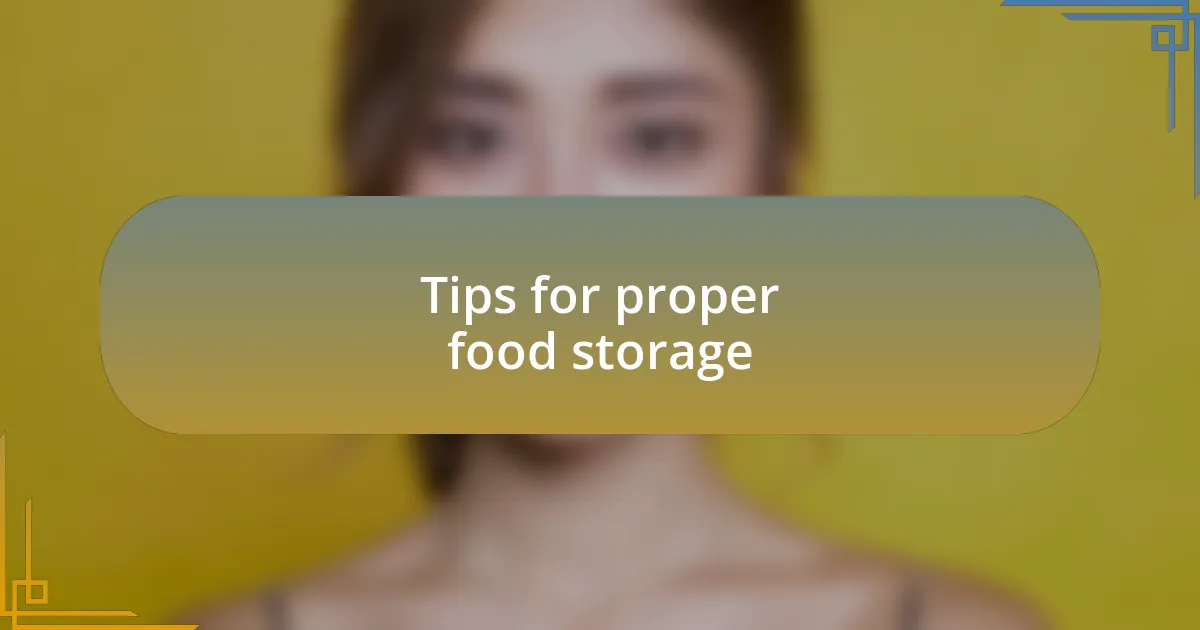 Tips for proper food storage