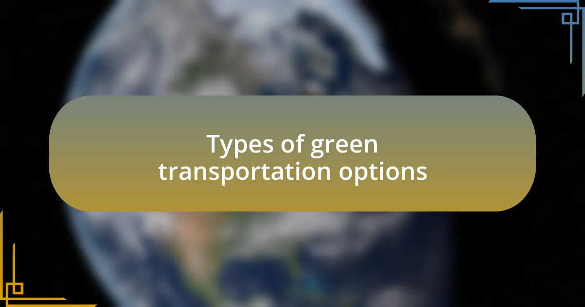 Types of green transportation options
